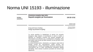 Norma UNI 15193 - illuminazione
 