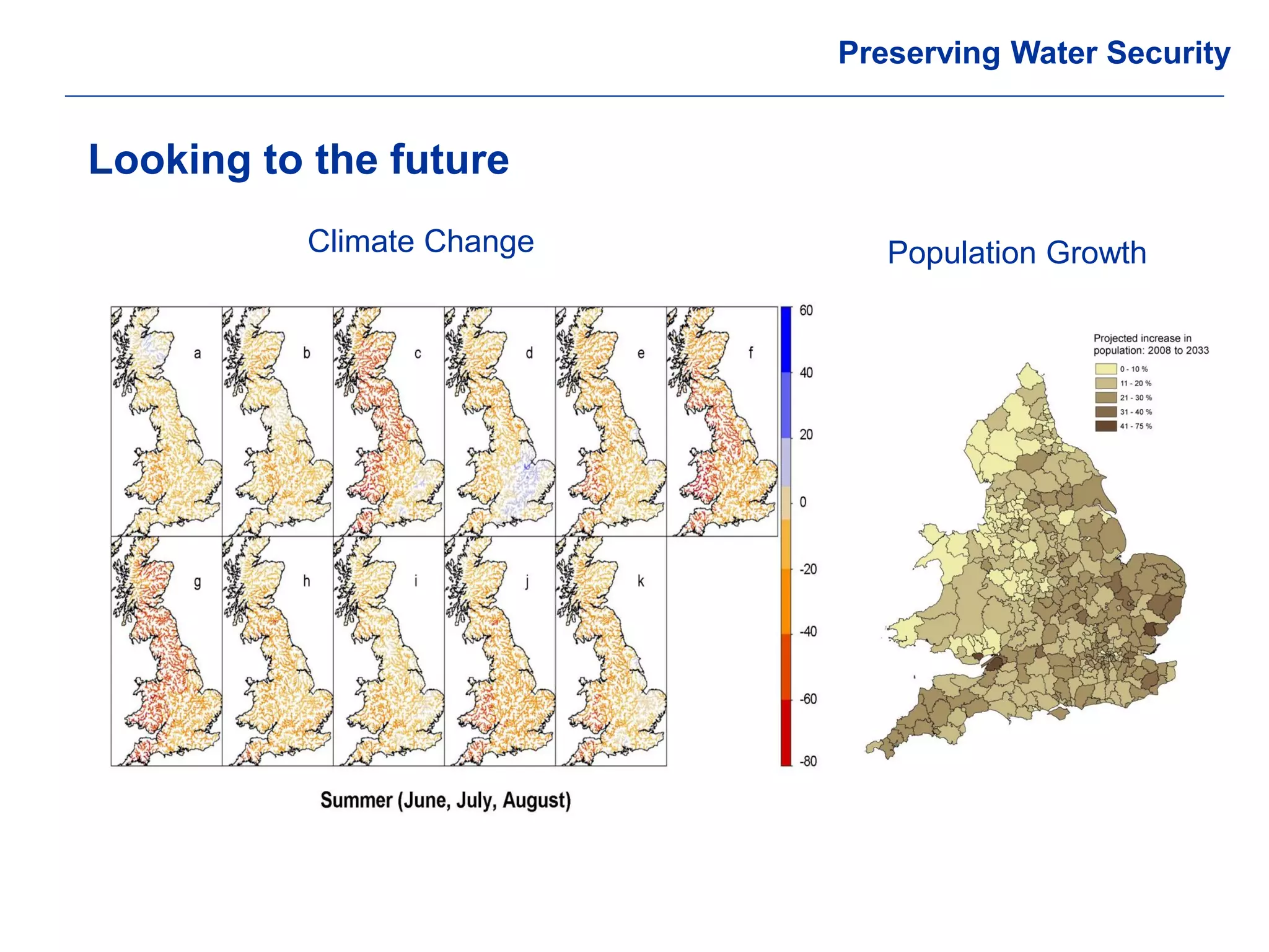 © Crown copyright Met Office 
Looking to the future 
Climate Change 
Population Growth 
Preserving Water Security  