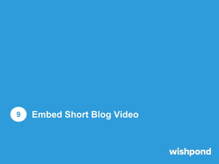Embed Short Blog Video
1

2

3

Make a short video that
shows what your article is
about.
Embed the video directly
on to y...