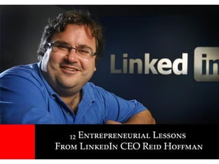 12 Entrepreneurial Lessons From Linkedin CEO Reid Hoffman