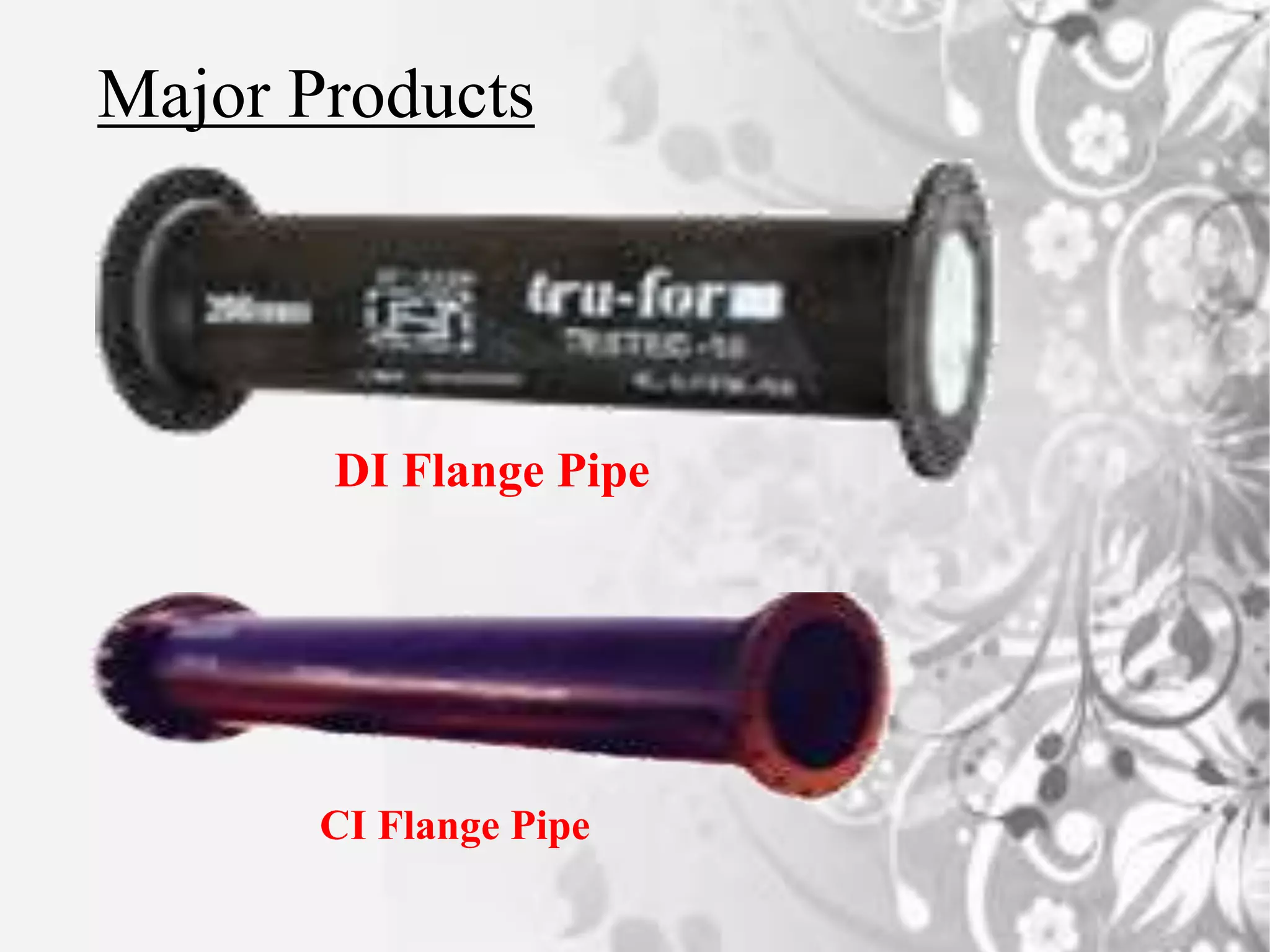 Major Products
DI Flange Pipe
CI Flange Pipe
 