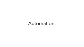 Automation.
 
