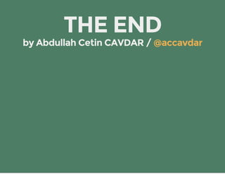 THE END
by Abdullah Cetin CAVDAR / @accavdar
 