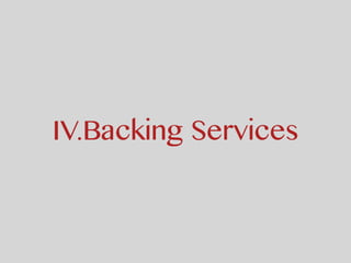 IV.Backing Services
 