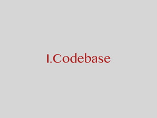 I.Codebase
 