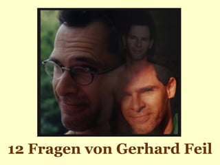 12 12 Fragen von Gerhard Feil 