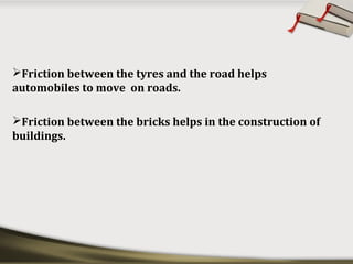  class 8, chapter -12 friction Slide 12