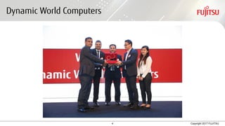 4 Copyright 2017 FUJITSU
Dynamic World Computers
 