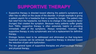 Hunger Dysfunction Lecture 12 general considerations in treatment of tmd | PPTX