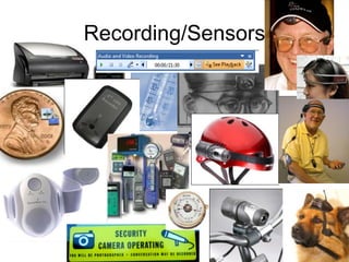 Recording/Sensors
 