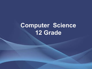 ComputerScience12 Grade 
