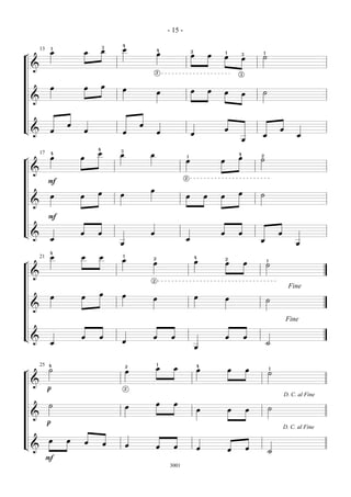 - 15 -


¬       13
             œ1   œ œ3    œ
                          4
                                     œ
                                     4
                                                       œ œ œ1 3œ
                                                       2
                                                                         ˙1
    &                                2                              3
             œ    œ œ     œ          œ                 œ œ œ œ           ˙
    &

L& œ œ œ                   œ œ œ                       œ        œ        œ œ œ
                                                                    œ
                  œ œ
                    4
¬       17
             œ
             4           œ3    œ                  œ1            œ 4œ    ˙2
    &
   F                                              2

                  œ œ    œ       œ                œ œ œ œ               ˙
 & œ
   F
L& œ              œ œ            œ                œ             œ œ œ œ œ
                         œ
¬ œ               œ œ
   4
        21
                          œ1     œ
                                 2                         œ
                                                           4
                                                                œ œ ˙1
                                                                2
 &                               2
                  œ œ     œ
                                                                                     Fine
   œ                             œ                         œ    œ            ˙
 &
                                                                                    Fine

L& œ              œ œ     œ      œ œ                            œ œ          ˙
                                                           œ
¬   ˙   25   4
                             œ
                             2       œ1 œ                   œ
                                                            4    œ œ          ˙1
 & p                         2
    ˙                                œ œ
                                                                                   D. C. al Fine
                             œ                             œ     œ œ          ˙
 & p
                                                                                   D. C. al Fine


L& œ œ œ œ                   œ       œ œ                   œ     œ œ          ˙
   F                                     3001
 