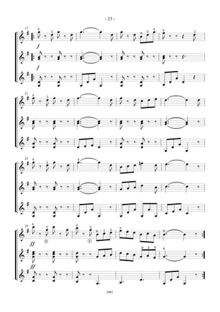 - 23 -

        17           4                                                                                                                             4       2
¬        #           œ               3           œ                           œ.                       œ                œ               0
                                                                                                                                               3   œ       œ                                 3
                                     œ                           œ                                               œ                 œ           œ                                             œ
                             ‰                           ‰                                                                     ‰       œ                            ‰       ‰       Œ
                     J                           J                                                                     J                                   J
    &        {                       J                           J                                               J                 J                                                         J
                     f
                         j                       j                                                                         j            j
         #
                     œ       ‰       ‰           œ       ‰       ‰           œ.                       œ          ‰     œ       ‰   ‰   œ       ‰   ‰       œ        ‰       ‰       Œ.
                     œ                           œ                           œ.                       œ                œ               œ                   œ
    &        {
                                                                                                                                                           J
                     f
         #
                         j                       j                                                                         j               j
                             ‰       ‰                   ‰       ‰                                               ‰             ‰   ‰           ‰   ‰                        œ                Œ
L&                                                                                            œ
             {       œ                           œ                                    œ                                œ               œ                            œ               œ
                     œ                           œ                           œ                        œ                œ               œ                   œ

        21   2
¬        #   œ                   3
                                         œ                           œ.                               œ                œ                           œ
                             œ                               œ                                                   œ                 œ   œ       œ               œ.                        œ           œ
                         ‰                           ‰                                                                         ‰
    &        J                           J                                                                             J
                                 J                           J                                                   J                 J                                                                 J


         #
             œ           ‰   ‰           œ           ‰       ‰       œ.                               œ          ‰     œ       ‰   ‰   œ       ‰   ‰           œ.                        œ           ‰
             œ                           œ                           œ.                               œ                œ               œ                       œ.                        œ
    &
             J                           J                                                                             J               J

                 j                           j                                                                             j               j
         #
             œ           ‰   ‰           œ           ‰       ‰                                                   ‰     œ       ‰   ‰   œ       ‰   ‰                                                 ‰
L&                                                                                        œ                                                                                     œ
             œ                           œ                           œ            œ                   œ                œ               œ                                œ
                                                                                                                                                               œ                         œ

        25   4                                                           4

¬        #   œ                   3       œ                           œ.                               œ                                nœ
                             œ                               œ                                                  œ                  œ                   œ       œ.                        œ
                         ‰                           ‰                                                                 œ       œ                                                                     ‰
             J                           J
    &                            J                           J                                                  J                                      J

                 j                           j
         #
                                                                                                                                       œ
             œ           ‰   ‰           œ           ‰       ‰       œ.                               œ         ‰                  œ                   œ       œ.                        œ           ‰
             œ                           œ                           œ.                               œ                œ       œ
    &
                                                                                                                                                       J

         #
                 j                           j
                         ‰   ‰                       ‰       ‰                                                  ‰                                                                                    ‰
L&                                                                                            œ                                    œ           œ                                œ
             œ                           œ                                        œ                                            œ                                        œ
                                                                                                                                                               œ                         œ
             œ                           œ                           œ                                œ                œ               œ               œ

             4                                                       2
        29   œ               3           œ                           œ                    3                            2
¬        #                   œ                               œ                            œ                      3     œ
                                                                                                  0       1
                                                                                                                 œ             œ   œ                       0
             J       ‰                   J       ‰                   J           ‰                œ       œ                            œ       œ           œ.                       œ            ‰
                             J                               J                            J                                                        œ
    &                                                                                                                                                                                                    {
                             2                                                        2
             ƒ
                                                                                                                                        0      2   4
                                                                                                                                                           0
         #   œ                           œ
             œ                           œ                           œ                                                 œ       œ
                     ‰       ‰                   ‰           ‰                   ‰        ‰               œ      œ                 œ           œ                                                 ‰
             œ                           œ                           œ                            œ                                    œ           œ       œ.                       œ
    &                                                                                                                                                                                                    {
           J                             J                           J
           ƒ
         #  j                            j                               j
                     ‰       ‰                   ‰           ‰                   ‰        ‰                                                                                                      ‰
L&           œ                           œ                           œ                                                                                                      œ
                                                                                                                                       œ.                           œ                                    {
             œ                           œ                           œ
                                                                                                  œ.                   œ.                                  œ                        œ

                                                                                                              3001
 