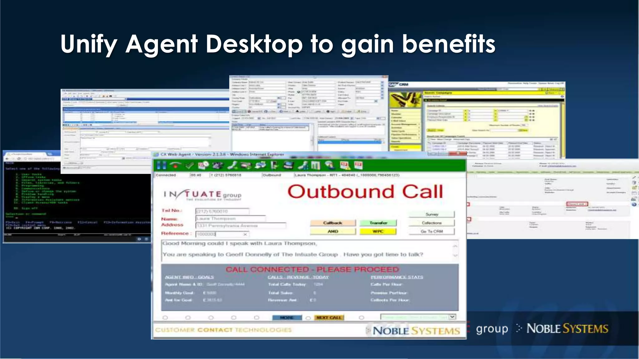 Unify Agent Desktop to gain benefits 
 