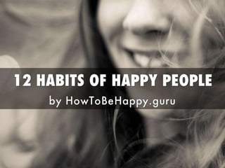 12 habits of happy people