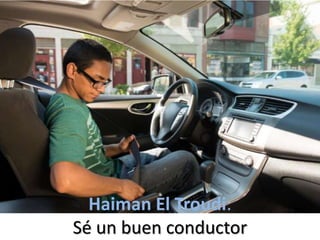 Haiman El Troudi:
Sé un buen conductor
 