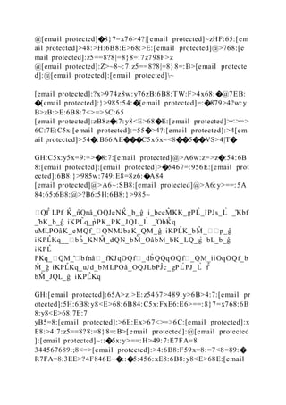 @[email protected]�8}7=x76>4?|[email protected]~zHF:65:[em
ail protected]>48:>H:6B8:E>68:>E:[email protected]@>768:[e
mail protected]:z5==8?8|=8}8=:7z798F>z
@[email protected]:Z>~8~:7:z5==8?8|=8}8=:B>[email protecte
d]:@[email protected]:[email protected]~
[email protected]:?x>974z8w:y76zB:6B8:TW:F>4x68:�@7EB:
�[email protected]:}>985:54:�[email protected]=:�879>4?w:y
B>zB:>E:6B8:7<>=>6C:65
[email protected]:zB8z�:7:y8<E>68�E:[email protected]><>=>
6C:7E:C5x:[email protected]:=55�>4?:[email protected]:>4[em
ail protected]>54�:B66AE���C5x6x~<8��5��VS>4|T�
GH:C5x:y5x=9:=>�8:7:[email protected]@>A6w:z=>z�:54:6B
8:[email protected]:[email protected]>�5467=:956E:[email prot
ected]:6B8:}>985w:749:E8=8z6:�A84
[email protected]@>A6~:SB8:[email protected]@>A6:y>==:5A
84:65:6B8:@>?B6:5H:6B8:}>985~
�Qf̂ LPf K
̂ _n
̂ Qnâ_OQJeNK
̂ _b_ĝ i_bccM
̂ KK_gPL̀_îPJs_L̀ _̂Kbf
_̂bK_b_ĝ iKPL
̂ q_p̀PK_PK_JQL_L̀ _̂ObK
̂ q
uMLPOâK_eMQf_�QNMJbaK_QM_ĝ iKPL
̂ K_bM
̂ _��p_ĝ
iKPL
̂ Kq__�bĥ_KNM
̂ _dQN_bM
̂ _OâbM_bK_LQ_g̀ bL_b_ĝ
iKPL
̂
PKq_�QM_̂�bfnâ�_fKJqOQf�_db̀ QQqOQf�_QM_iiOqOQf_b
M
̂ _ĝ iKPL
̂ Kq_uJd_bMLPOâ_OQJLbPĴc_gPL̀PJ_L̀ f̂
bM
̂ _JQL_ĝ iKPL
̂ Kq
GH:[email protected]:65A>z:>E:z5467>489:y>6B>4:7:[email pr
otected]:5H:6B8:y8<E>68:6B84:C5x:FxE6:E6>==:8}7=x768:6B
8:y8<E>68:7E:7
yB5=8:[email protected]:>6E:Ex>67<>=>6C:[email protected]:x
E8:>4:7:z5==8?8:=8}8=:B>[email protected]:@[email protected
]:[email protected]~::�5x:y>==:H>49:7:E7FA=8
344567689:;8<=>[email protected]:>4:6B8:F59x=8:=7<8=89:�
R7FA=8:3EE>?4F846E~�::�5:456:xE8:6B8:y8<E>68E:[email
 