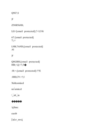 Q9E?;l
|F
Z58B5k8B;
LG>[email protected];?<L58i
67:[email protected]
7;;<
L9B;7A9D;[email protected]
Al
|F
Q8GBH;[email protected]
HB;<@>?;5�
:H:<;[email protected]:??E
:HH;C9:>?;l
Xddcamàcd
nòamàcd
_̀ab_̀m
�����
q̀fmrc
eastb
[̀ut̀cr_mvq̀
 