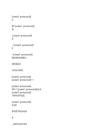 [email protected]
C
B>[email protected]
D
:[email protected]
E
:>[email protected]
F
>[email protected]
DGHIJGHKL
MNKGJ
34567849:
[email protected]
[email protected]=>
[email protected]
S9=>[email protected]@A
[email protected]
?4PX4Y8Z[
[email protected]
UZZ
P4R7P4]4A8
6̂
_4493456784
 