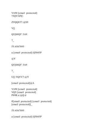 VAW:[email protected]
?5QY5Z9[
ZVQQ857:@S9
V[[
Q5]S8Q5̂ 5A9
7_
5̀5:4567895
a:[email protected]:Q5b85P
@Y
Q5]S8Q5̂ 5A9
7_
U[[:VQ5V7:@Y
[email protected]@A
VAW:[email protected]
VQ5:[email protected]
P89R:a:@Q:d
8̂[email protected]:[email protected]
[email protected][_
5̀5:4567895
a:[email protected]:Q5b85P
 