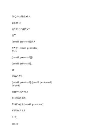 79Q5Ac9R5A8A
c:PR8[5
@9R5Q:VQ5V7
@Y
[email protected]@A
VAW:[email protected]
VQ5
[email protected][
[email protected]_
ef
9̀SW5A9:
[email protected]:[email protected]
79V95:
PR59R5Q:9R5
P567895:87:
7S89V6[5:[email protected]:
VZVW5̂ 8Z
S75_
ggggg
 