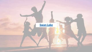Swan Lake
 