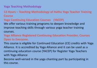 Teaching Methodology of Hatha Yoga Teacher Training Course.pptx
