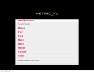 metric_fu




Sunday 30 May 2010
 