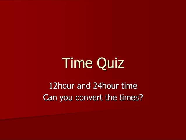 12hr 24hr Clock quiz