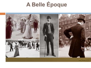 A Belle Époque
 