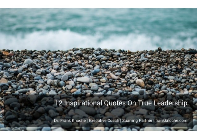 12 Inspirational Quotes On True Leadership