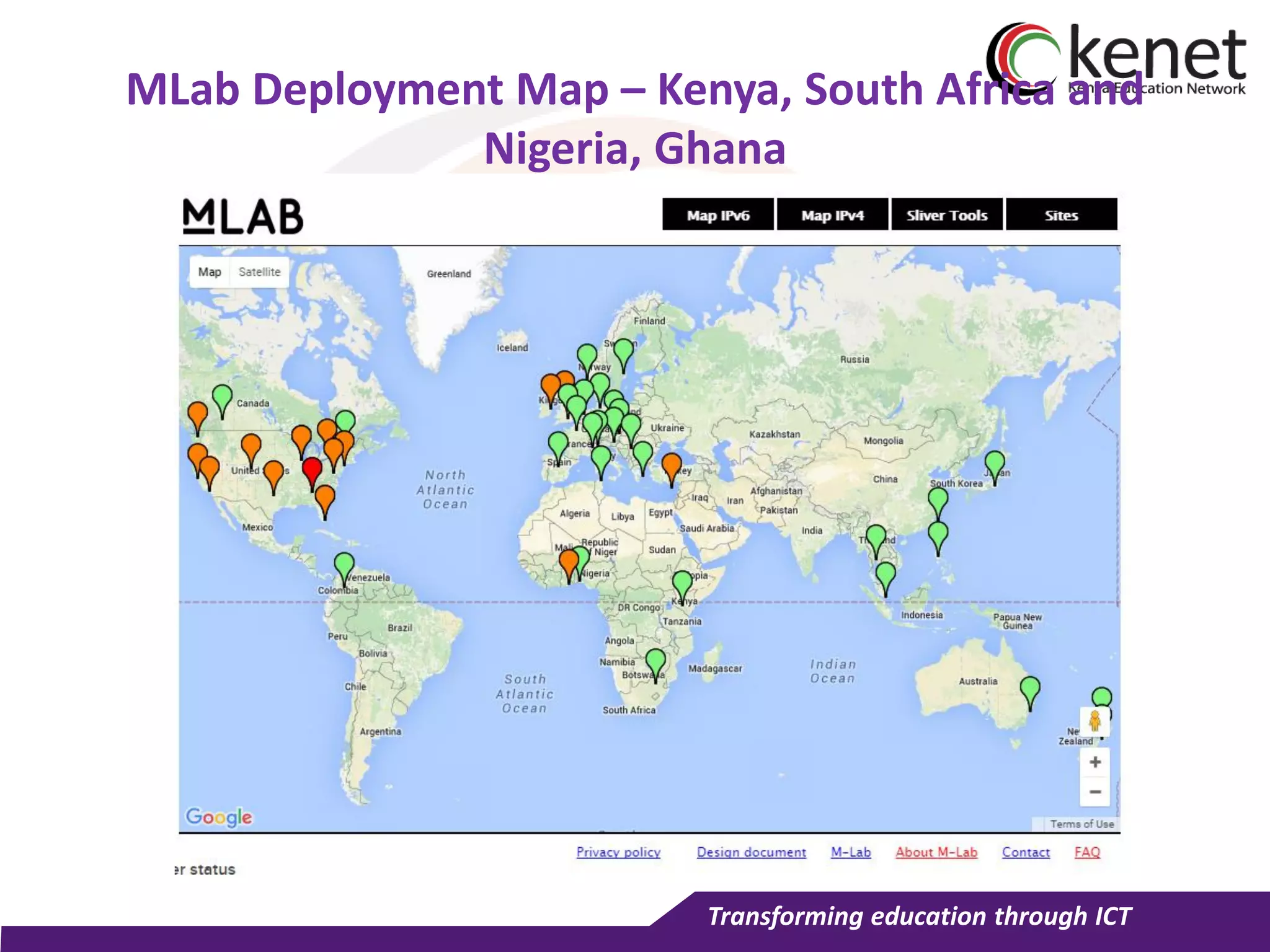 Transforming education through ICT
MLab Deployment Map – Kenya, South Africa and
Nigeria, Ghana
 