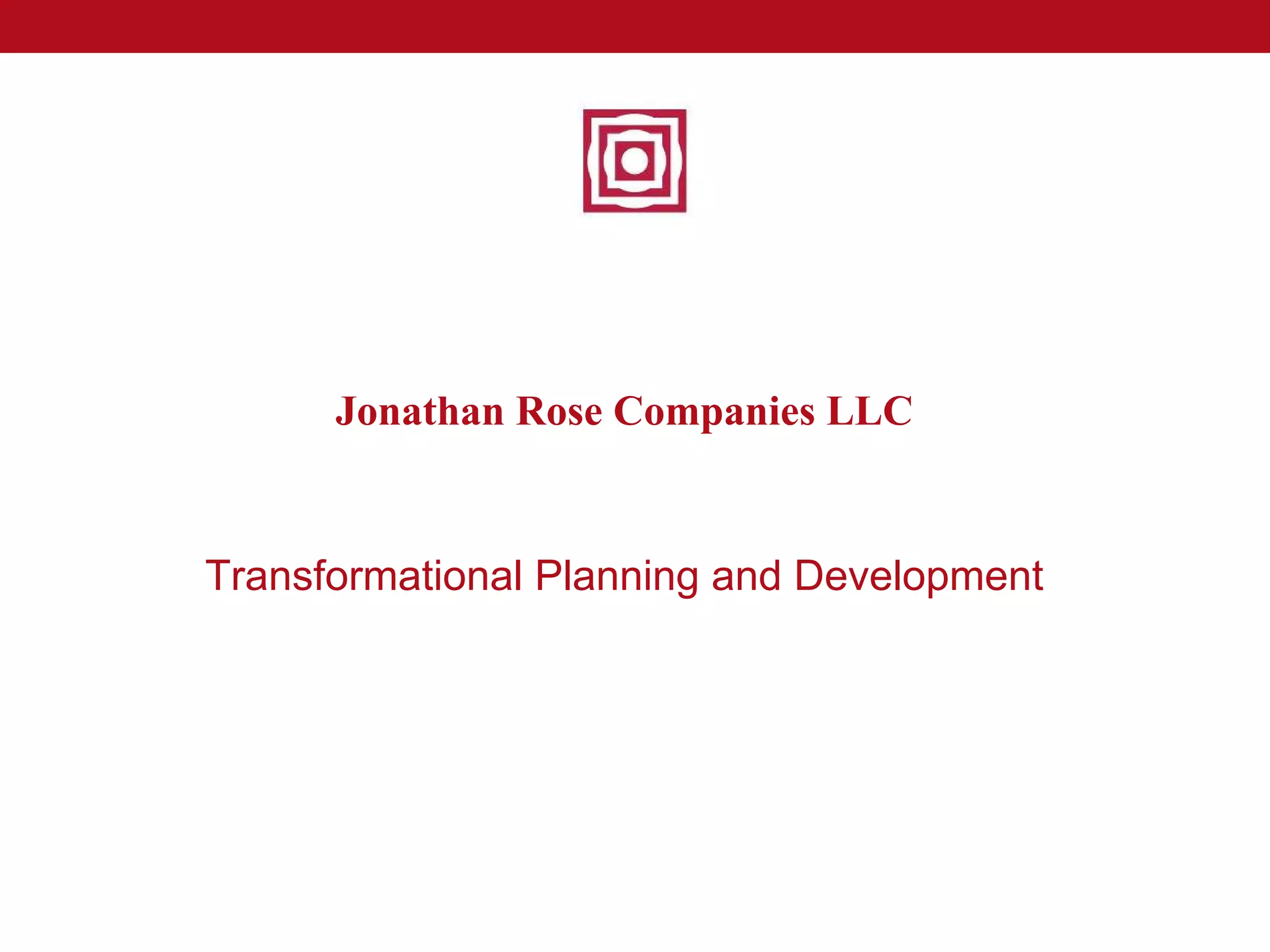 Jonathan Rose - JR LLC - Transformational Planning & Development