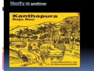 Moorthy as gandhiman 
 