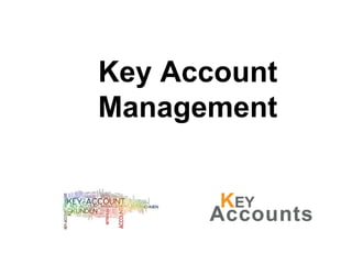Key Account
Management
 