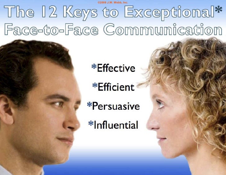 The 12 Keys to Exceptional FacetoFace Communication