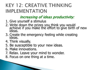Increasing of ideas productivity:<br />1. Give yourself a stimulus<br />2. Write down the prizes you think you would achie...