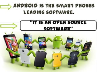 “It is an open source
software”