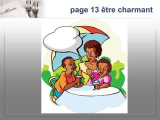page 13 être charmant
 