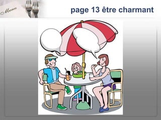 page 13 être charmant
 