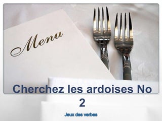 Cherchez les ardoises No
           2
 