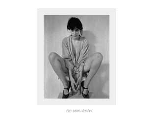 Patti Smith, 1973/75
 