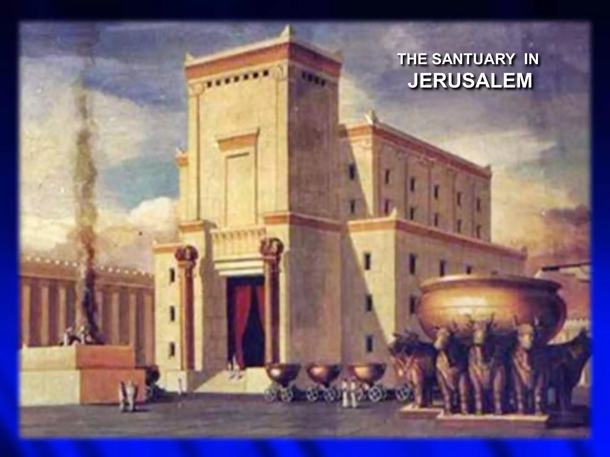 THE SANTUARY IN

JERUSALEM

 