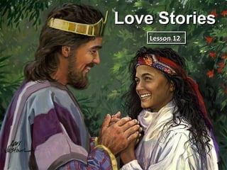 Love Stories
    Lesson 12
    Lesson 12
 