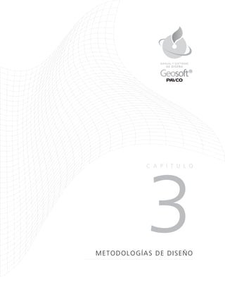 3METODOLOGÍAS DE DISEÑO
CA P Í TULO
DE DISEÑO
MANUAL Y SOFTWARE
 