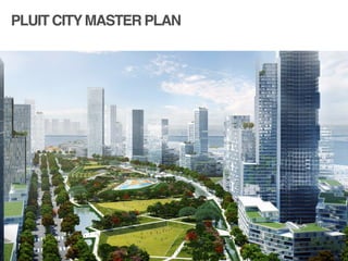PLUIT CITYMASTER PLAN
!
!
 