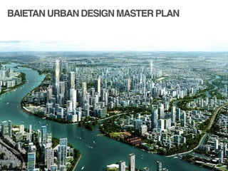 BAIETAN URBAN DESIGN MASTER PLAN
!
!
 