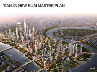 TIANJIN NEW BIJAI MASTER PLAN
!
!
 
