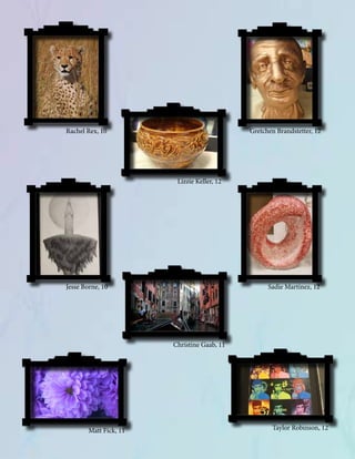 Rachel Rex, 10

Gretchen Brandstetter, 12

Lizzie Keller, 12

Jesse Borne, 10

Sadie Martinez, 12

Christine Gaab, 11

Matt Fick, 11

Taylor Robinson, 12

 