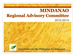 2010-2014
Foundation for the Philippine Environment
 
